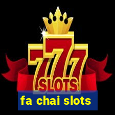 fa chai slots